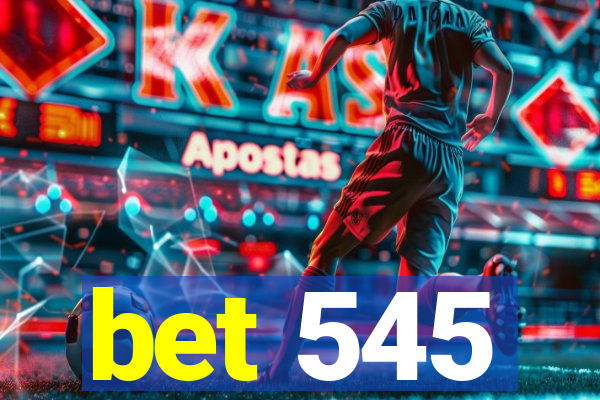 bet 545